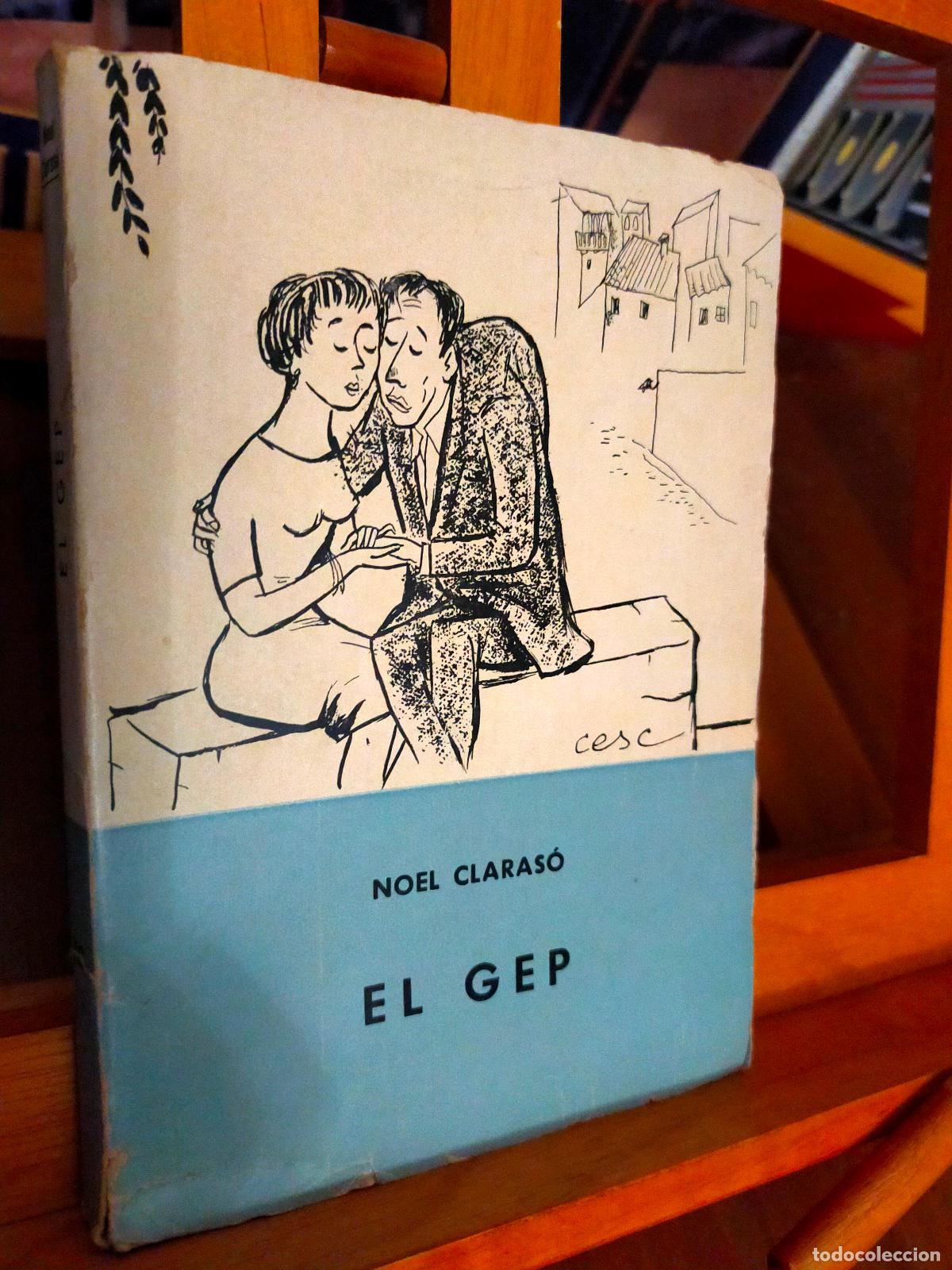 Libros de segunda mano: EL GEP. NOEL CLARAS&Oacute;. ALBERT&Iacute; EDITOR - Foto 1