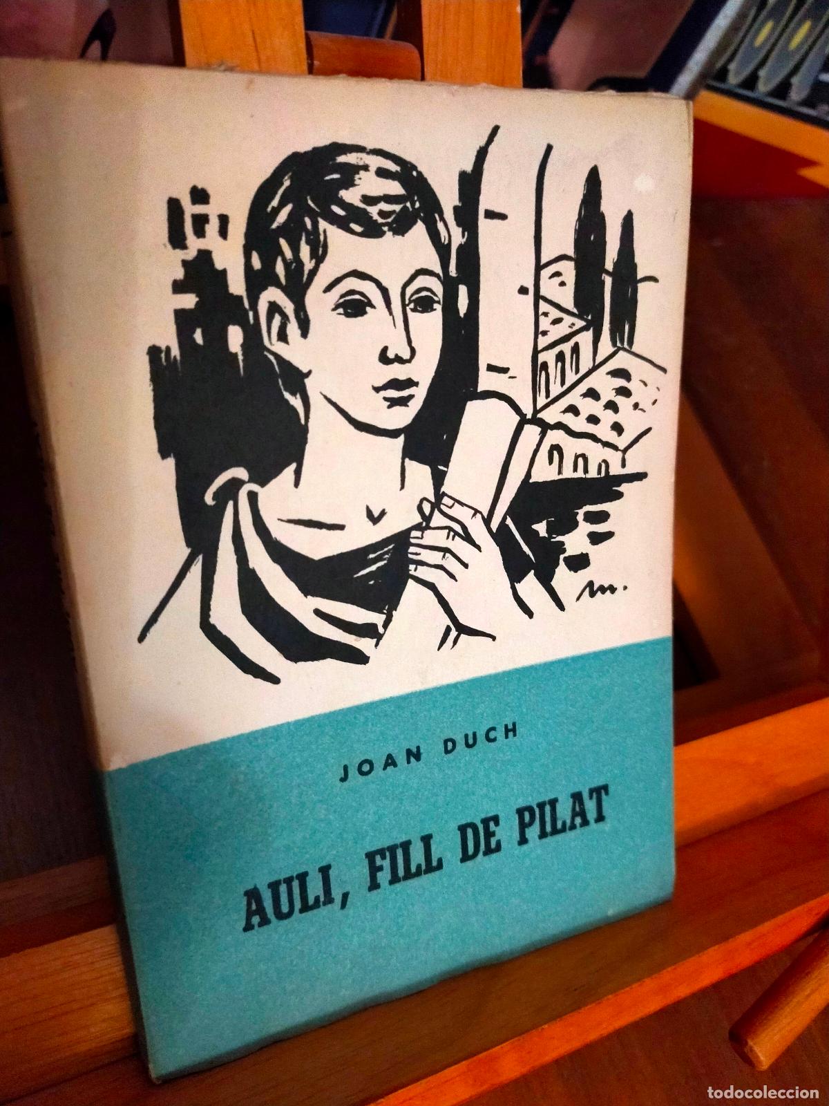 Libros de segunda mano: AULI, FILL DE PILAT. JOAN DUCH. ALBERT&Iacute; EDITOR - Foto 1