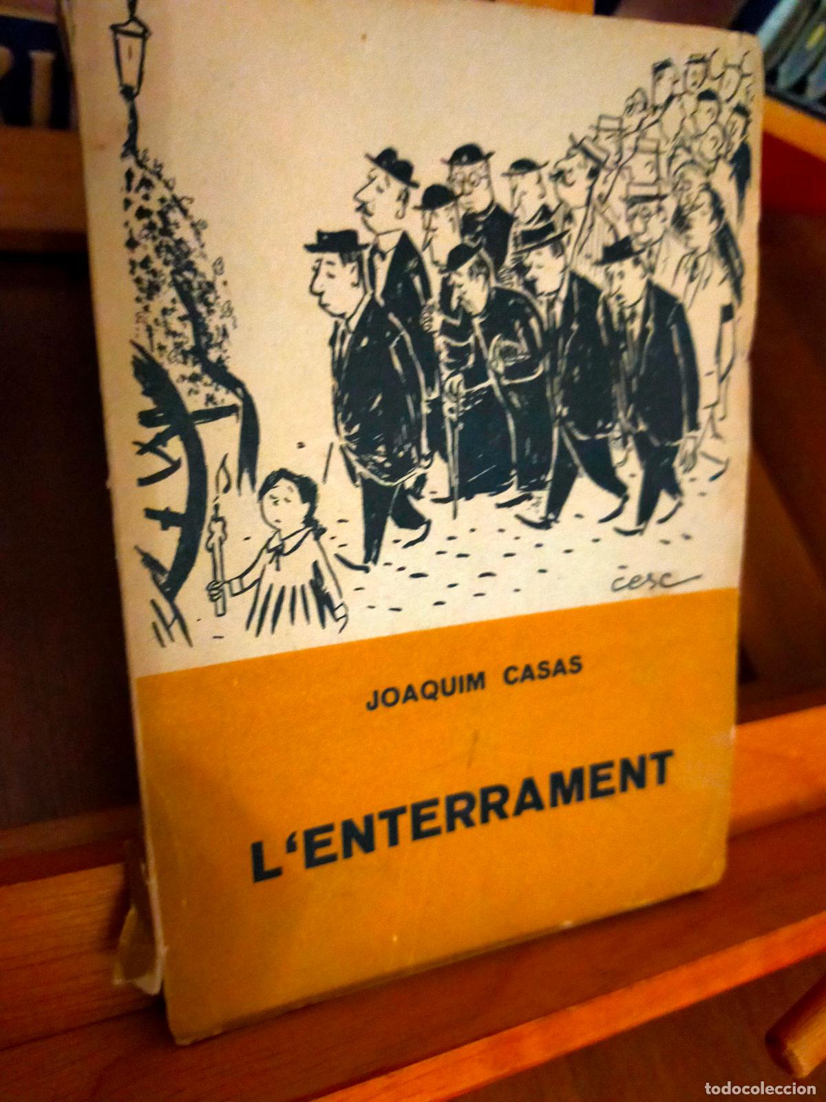 Libros de segunda mano: LENTERRAMENT. JOAQUIM CASAS. ALBERT&Iacute; EDITOR - Foto 1