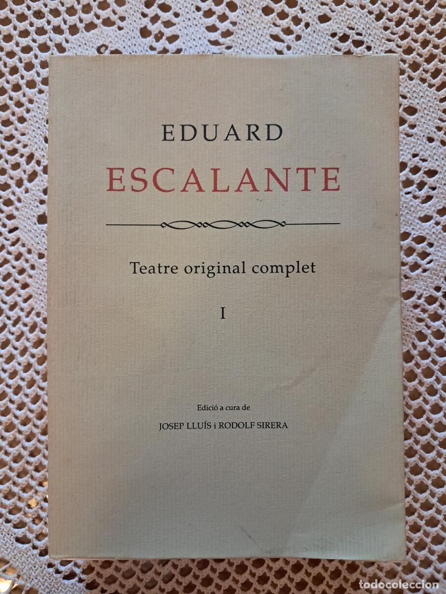 Libros de segunda mano: Eduard Escalante Teatre original complet - Foto 2