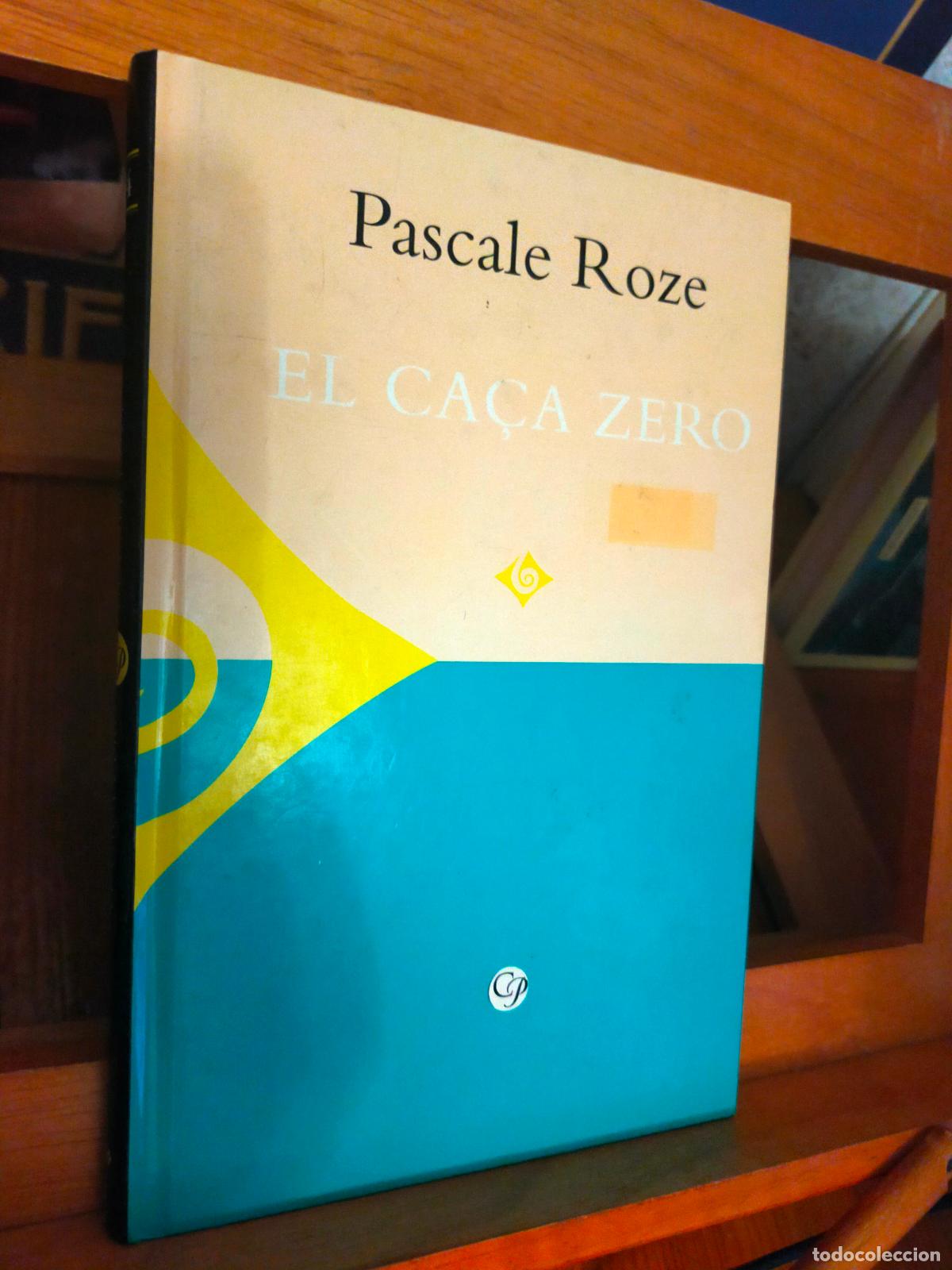 Libros de segunda mano: EL CA&Ccedil;A ZERO. PASCAL ROZE. EDICIONS PROA - Foto 1