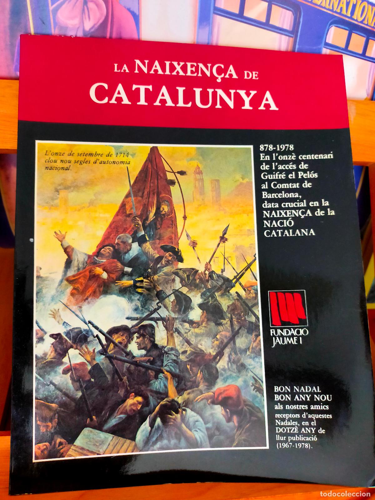 Libros de segunda mano: LA NAIXEN&Ccedil;A DE CATALUNYA. 878-1978. - Foto 1