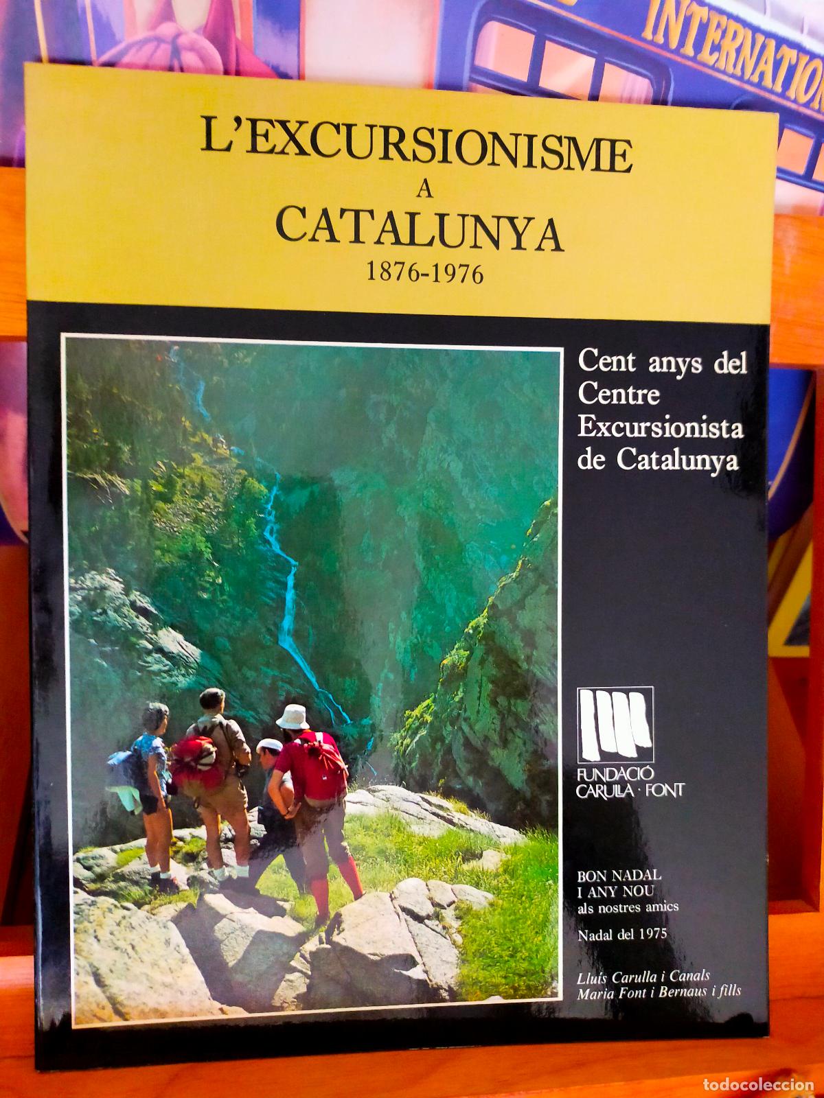 Libros de segunda mano: LEXCURSIONISME A CATALUNYA. 1876-1976. CENT ANYS DEL CENTRE EXCURSIONISTA DE CATALUNYA. - Foto 1