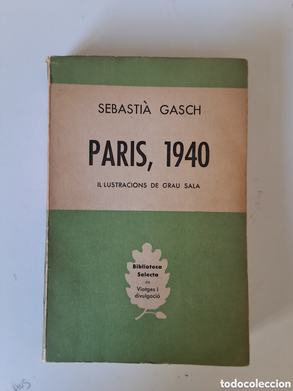 Libros de segunda mano: PARIS, 1940. Sebasti&agrave; Gasch. - Foto 1
