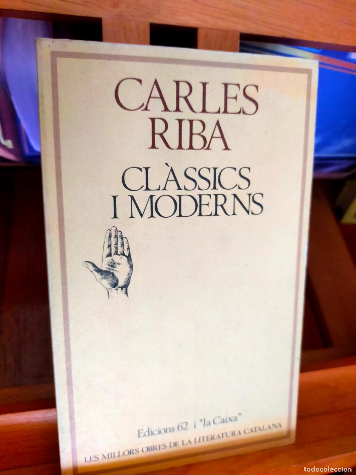 Libros de segunda mano: CL&Agrave;SSICS I MODERNS. CARLES RIBA - Foto 1