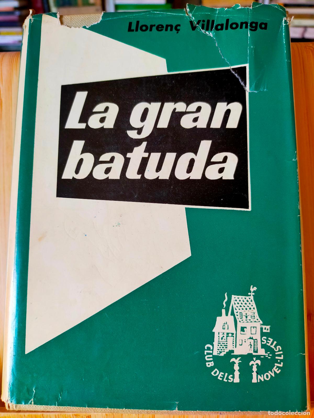 Libros de segunda mano: LA GRAN BATUDA. LLOREN&Ccedil; VILALLONGA - Foto 1