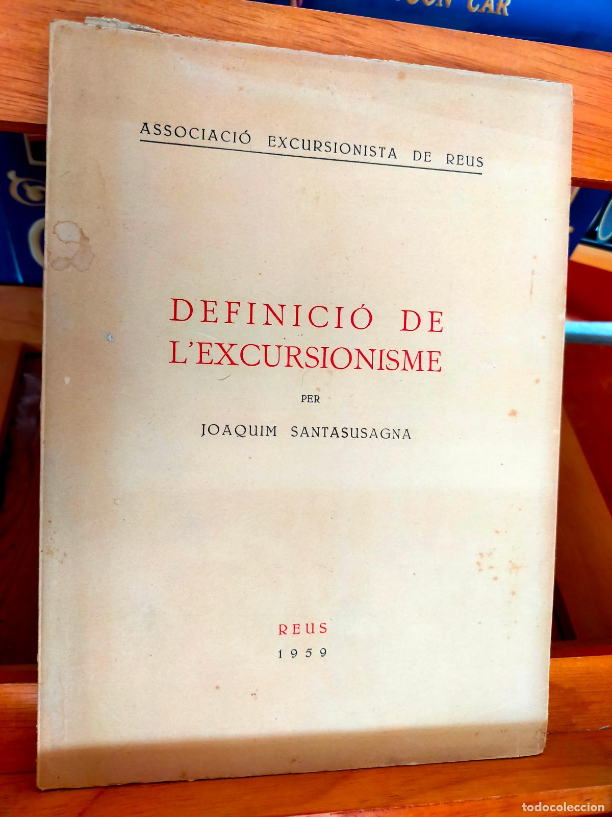 Libros de segunda mano: DEFINIC&Oacute; DE LEXCURSIONISME. JOAQUIM SANTASUSAGNA. 1959 - Foto 1