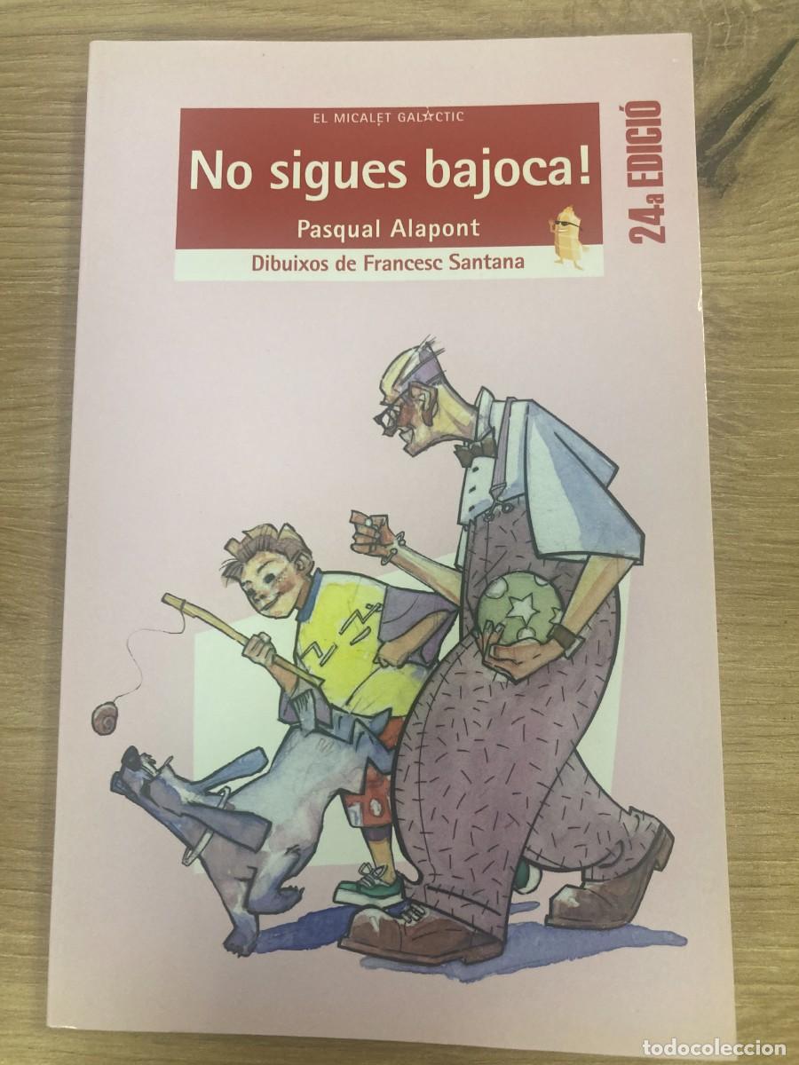 Libros de segunda mano: No sigues bajoca! Pasqual Alapont - Foto 1