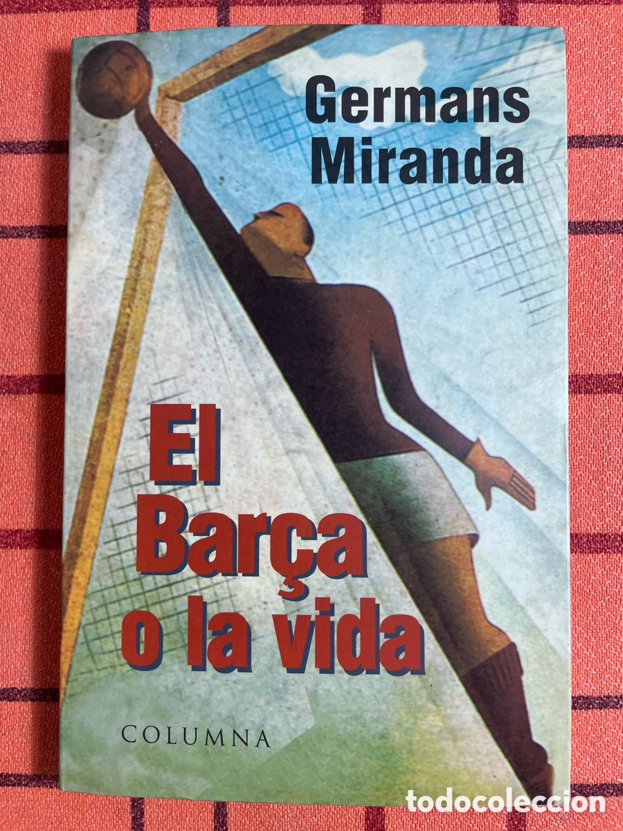Libros de segunda mano: Libro El Bar&ccedil;a o la vida de Germans Miranda - Foto 1