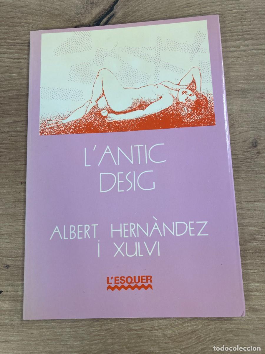Libros de segunda mano: LAntic desig Albert Hern&agrave;ndez i Xulvi - Foto 1