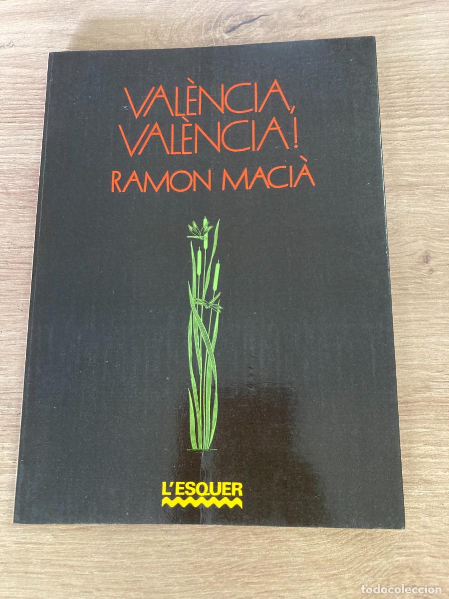 Libros de segunda mano: Val&egrave;ncia, Val&egrave;ncia! Ramon Maci&agrave; - Foto 1