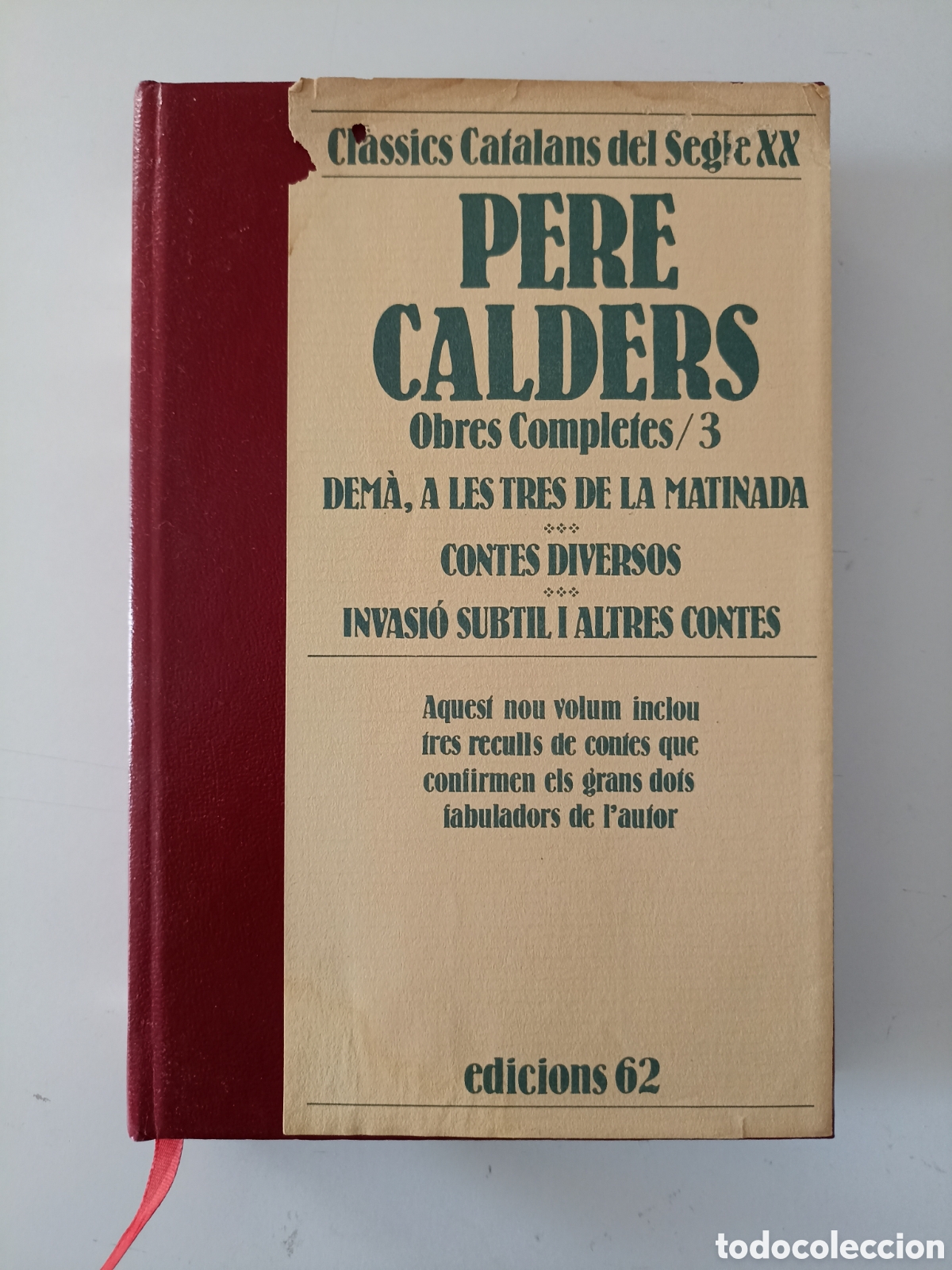 Libros de segunda mano: Pere Calders - Obres completes /3 (Edicions 62, 1987) Dem&agrave;, a les tres de la matinada etc