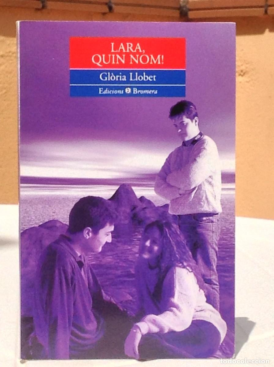 Libros de segunda mano: Gl&ograve;ria Llobet: Lara, quin nom! (En catal&aacute;n) - Foto 1
