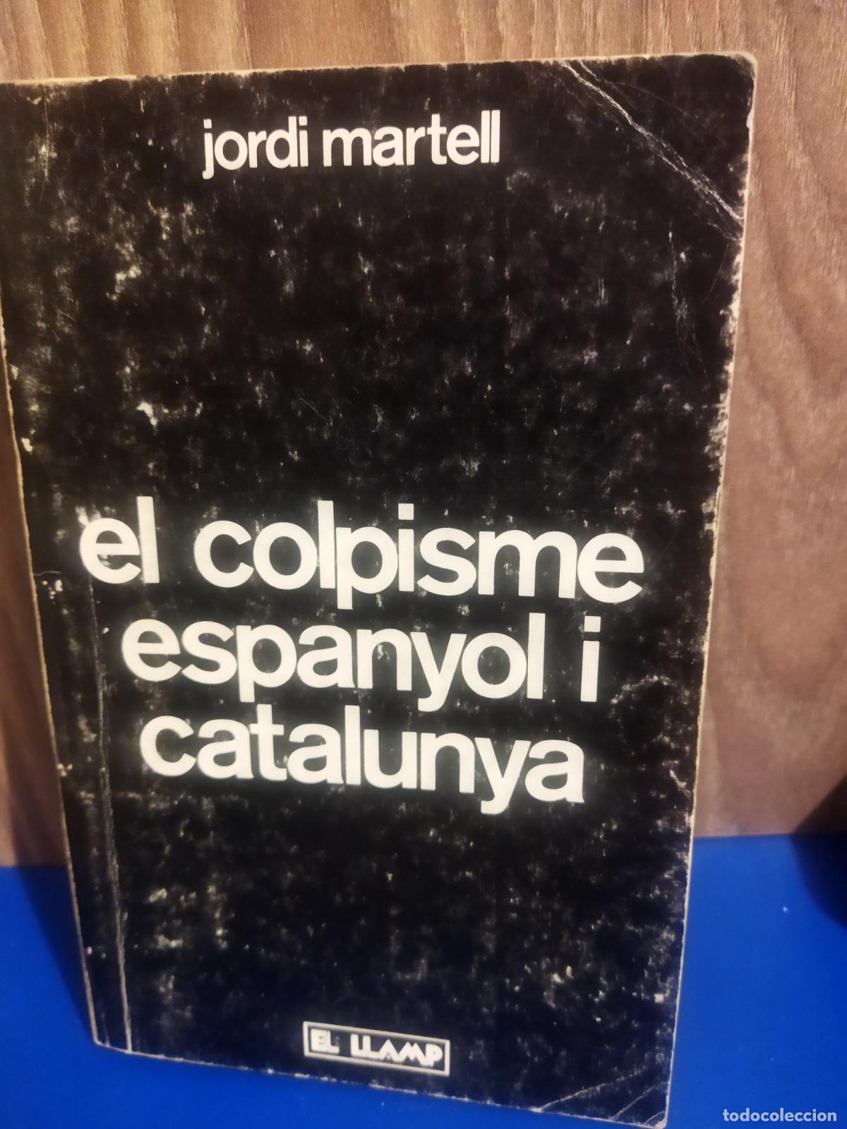 Libros de segunda mano: El colpisme Espanyol i Catalunya - Foto 1