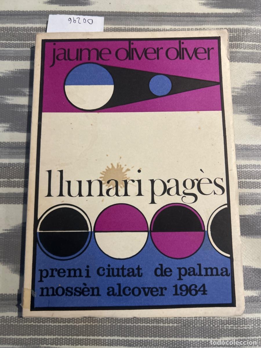 Libros de segunda mano: LLUNARI PAGES, JAUME OLIVER OLIVER - Foto 1