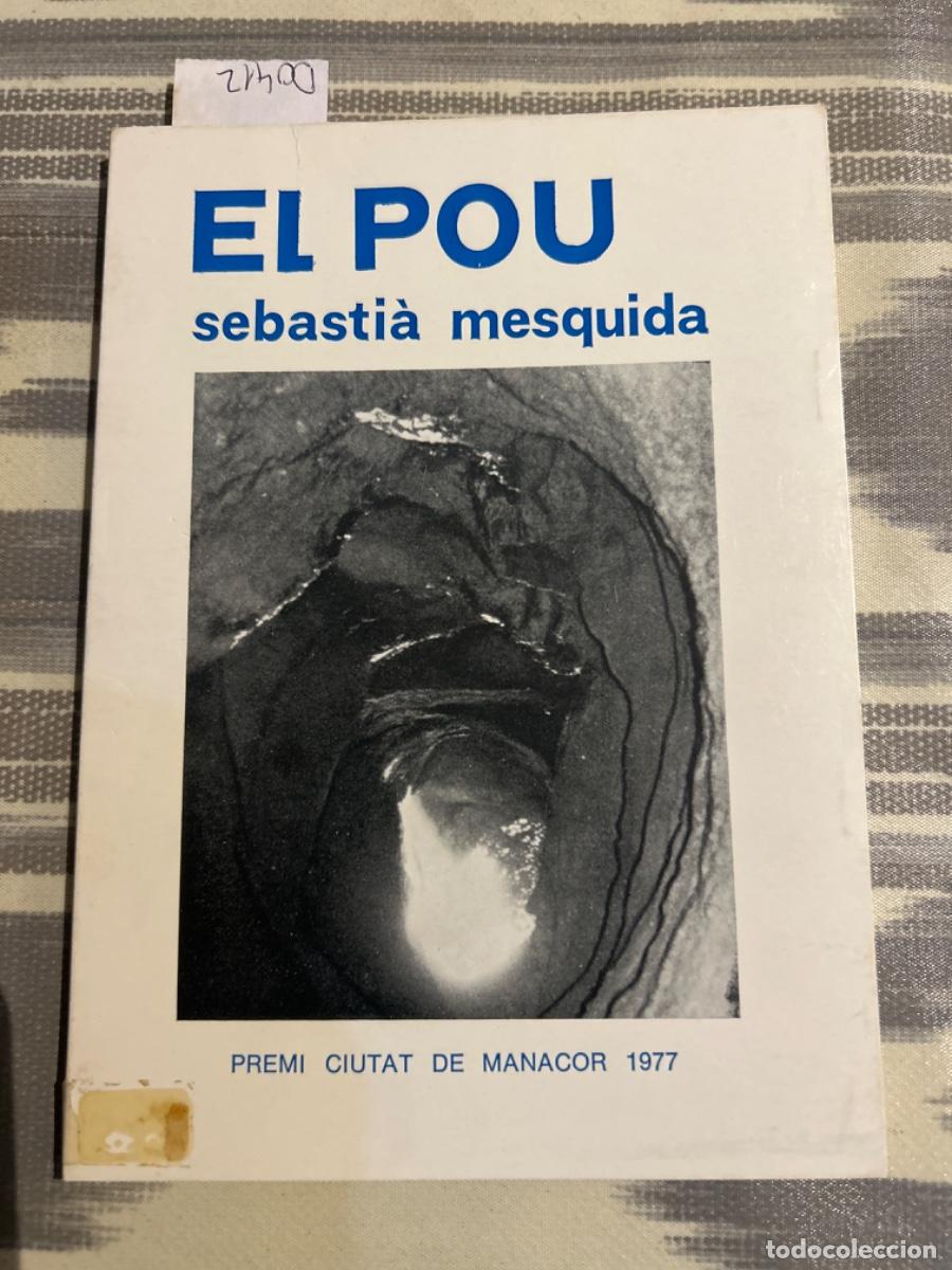 Libros de segunda mano: EL POU, SEBASTIA MESQUIDA - Foto 1