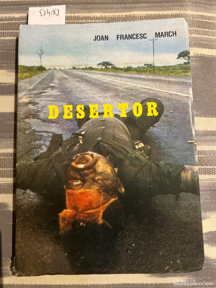 Libros de segunda mano: DESERTOR, JOAN FRANCESC MARCH - Foto 1