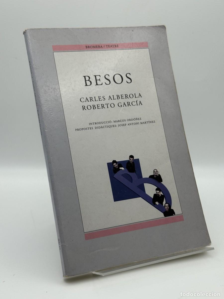 Libros de segunda mano: Besos - Carles Alberola - Carles Alberola, Roberto &Aacute;ngel Garc&iacute;a Prieto