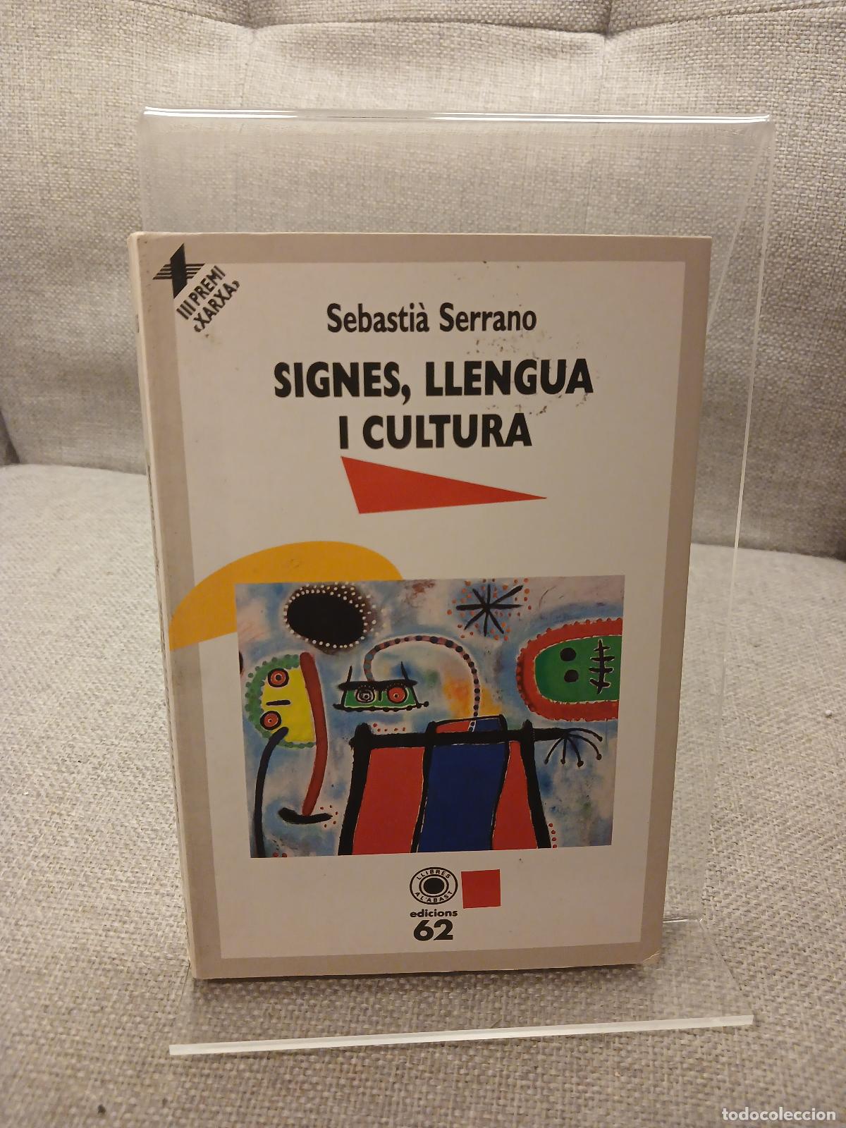 Gebrauchte B&uuml;cher: Signes, llengua i cultura: Cap a una epistemologia del silenci - Sebasti&agrave; Serrano
