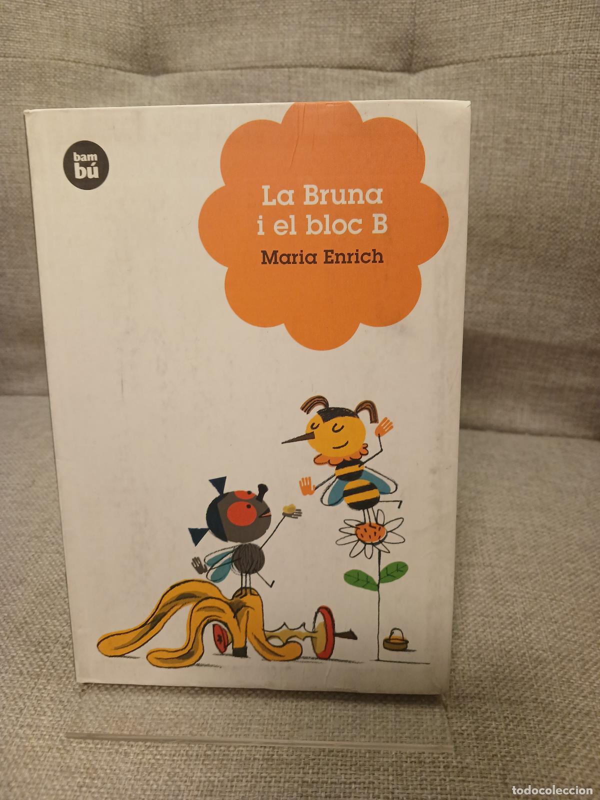 Libros de segunda mano: La Bruna i el bloc B - Maria Enrich