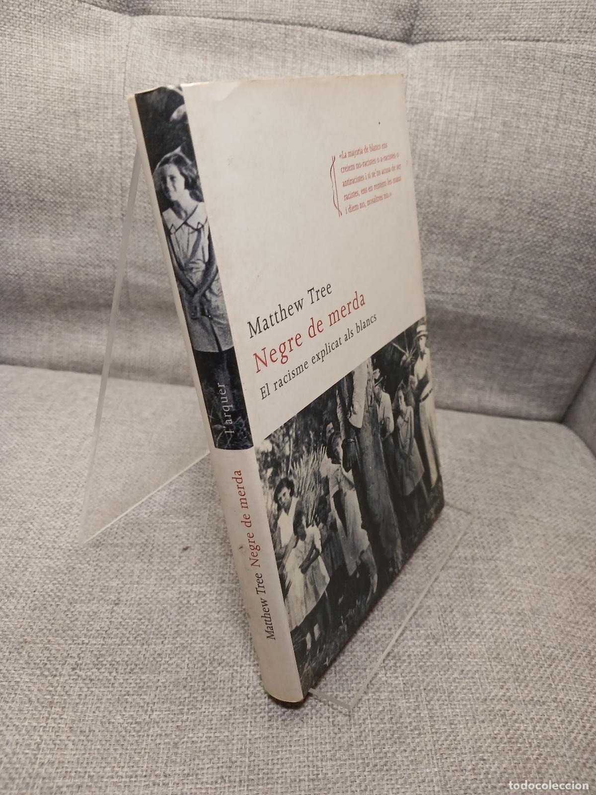 Libros de segunda mano: Negre de merda el racisme explicat als blancs - Matthew Tree - Foto 3