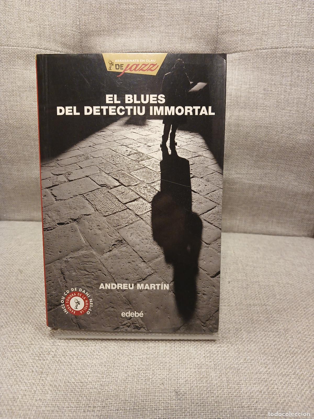 Second hand books: El blues del detectiu immortal - ANDREU MART&Iacute;N FARRERO