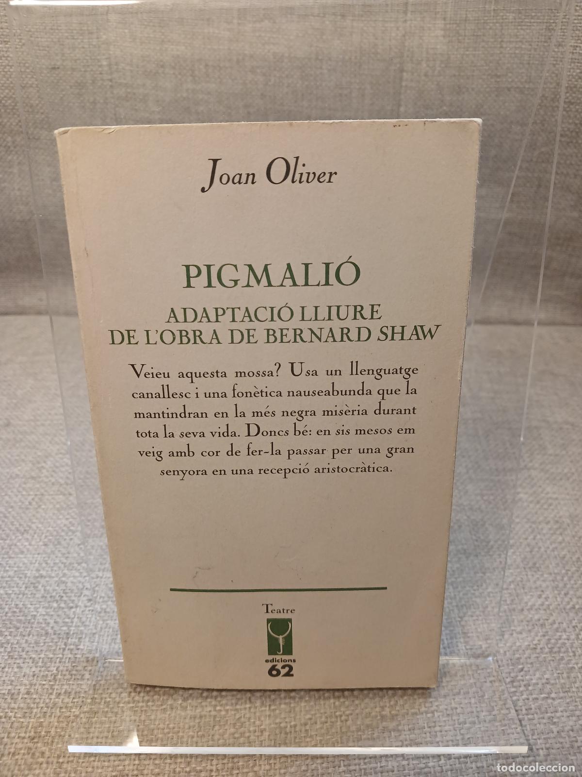 Livres d'occasion: Pigmali&oacute; - Joan Oliver, Francesc Vallverd&uacute;
