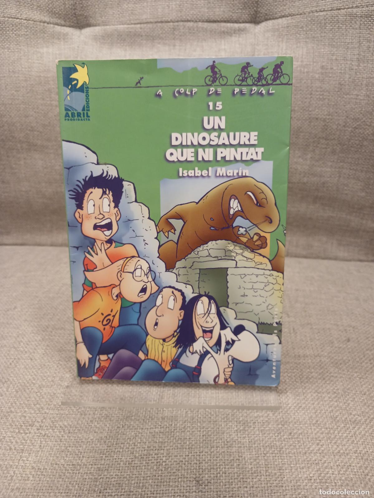 Livres d'occasion: Un dinosaure que ni pintat - Isabel Mar&iacute;n