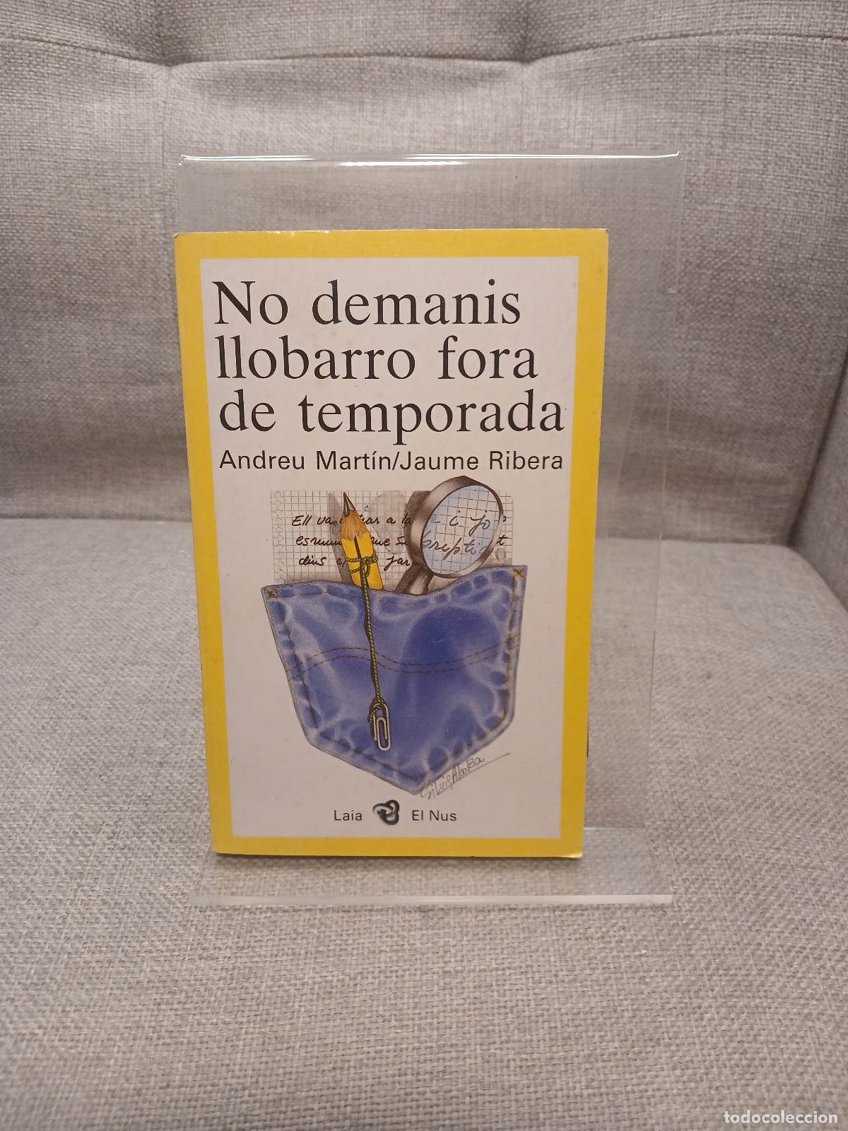 Livres d'occasion: No demanis llobarro fora de temporada - Andreu Mart&iacute;n, Jaume Ribera