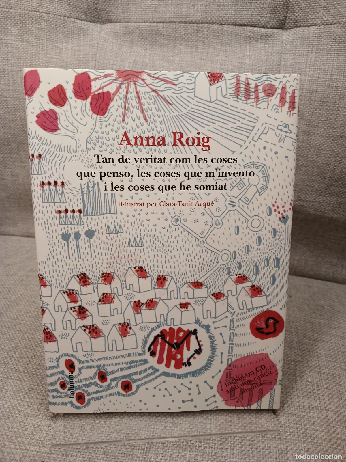 Livres d'occasion: Tan de veritat com les coses que penso, les coses que m'invento i les - Anna Roig i Llort
