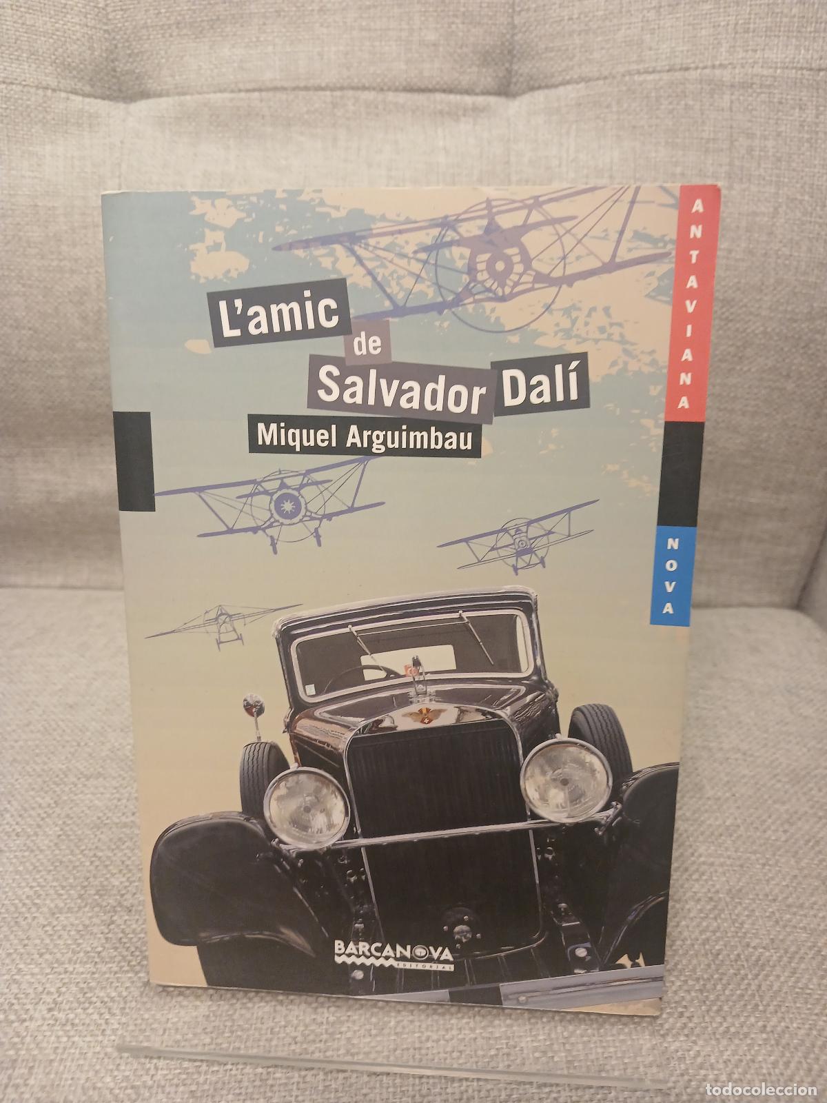Libros de segunda mano: L'amic de Salvador Dal&iacute; - Miquel Arguimbau Latorre