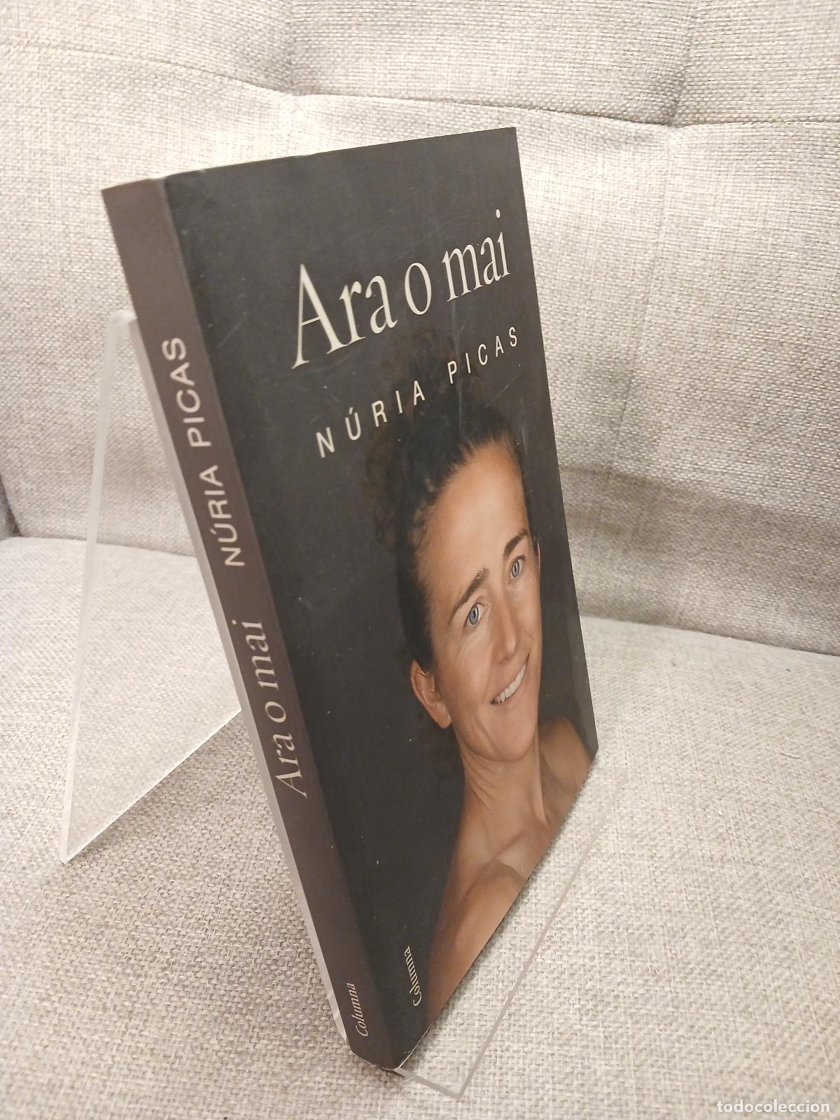 Libros de segunda mano: Ara o mai - N&uacute;ria Picas - Foto 2