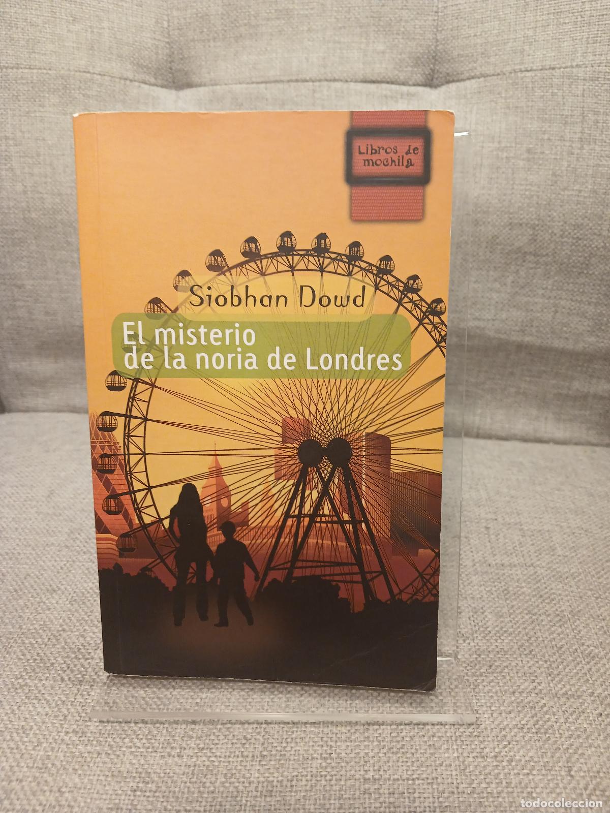 Livres d'occasion: El misterio de la noria de Londres - Siobhan Dowd