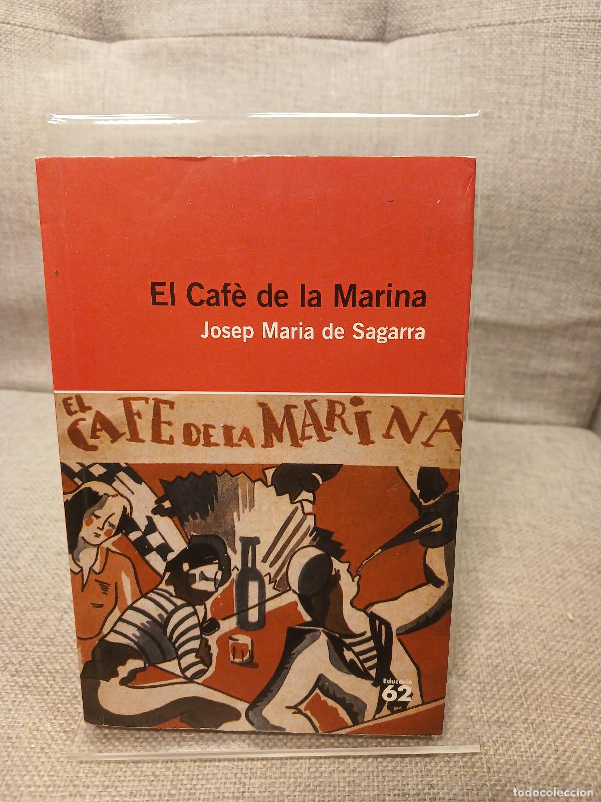 Gebrauchte B&uuml;cher: El Caf&egrave; de la Marina: Inclou recurs digital - Josep Maria de Sagarra i Castellarnau