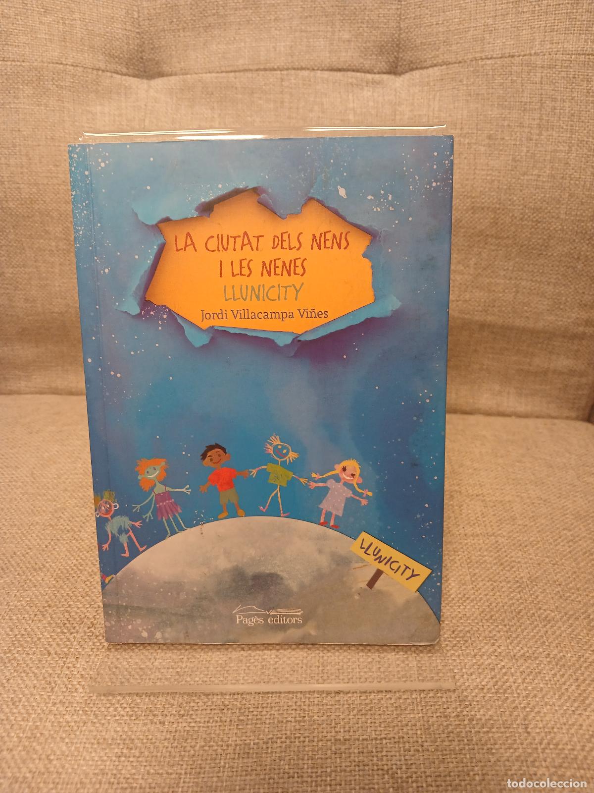 Gebrauchte B&uuml;cher: La ciutat dels nens i les nenes. Llunicity - Jordi Villacampa Vi&ntilde;es