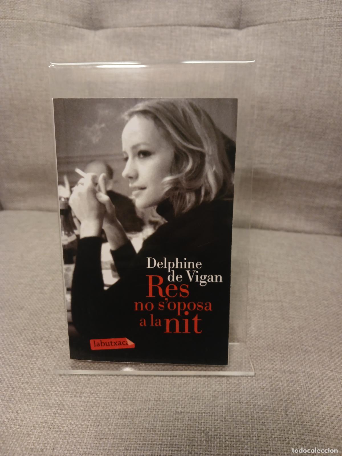 Gebrauchte B&uuml;cher: Res no s'oposa a la nit - Delphine de Vigan