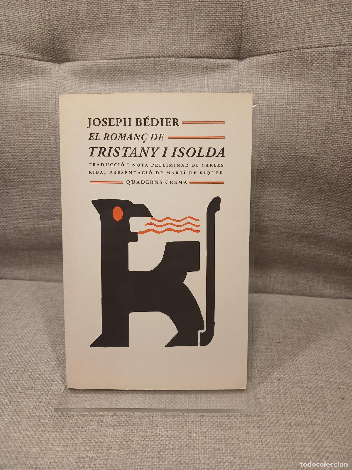 Libri di seconda mano: El roman&ccedil; de Tristany i Isolda - Joseph B&eacute;dier