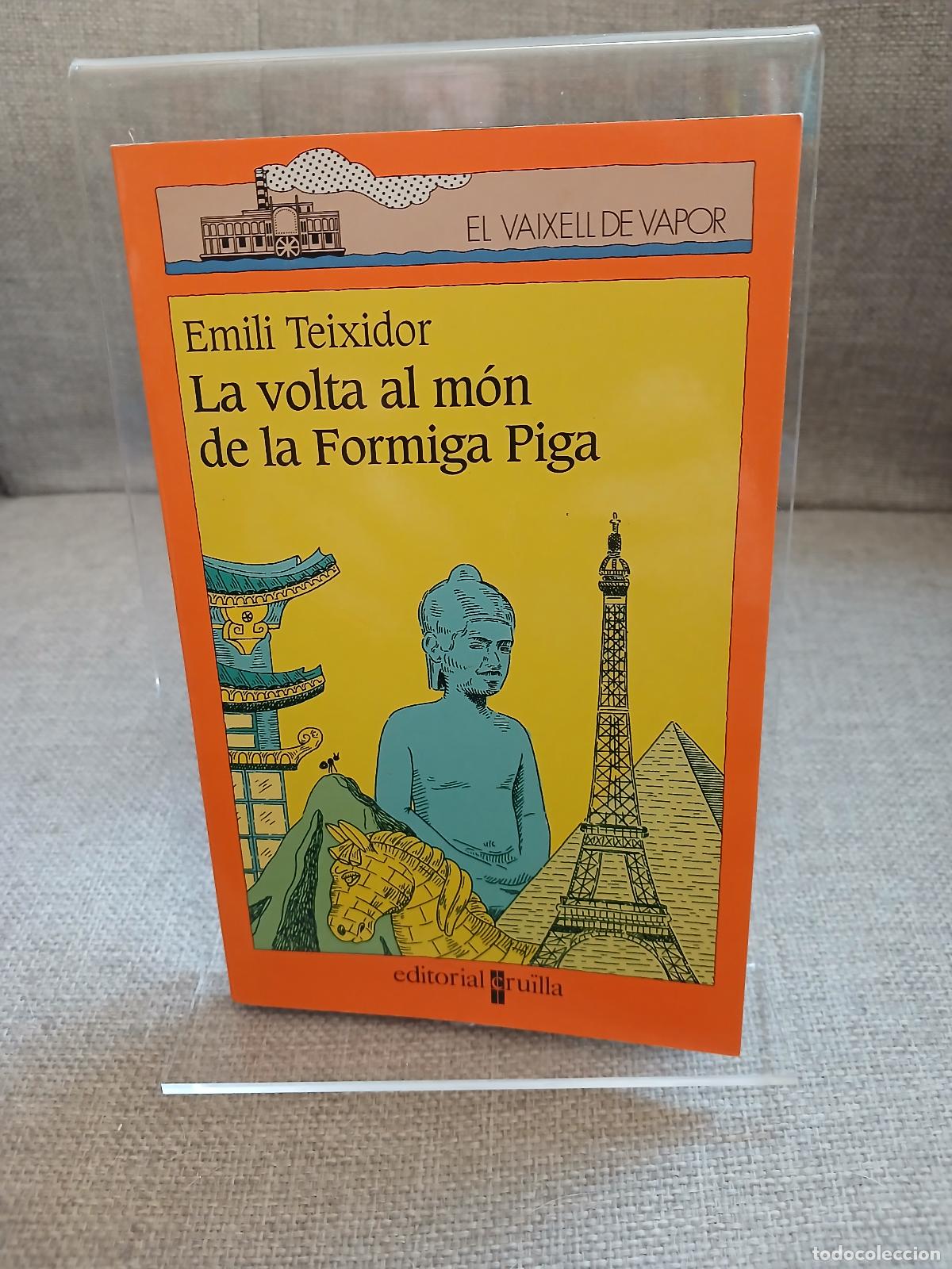 Second hand books: La volta al m&oacute;n de la Formiga Piga - Emili Teixidor i Viladec&agrave;s