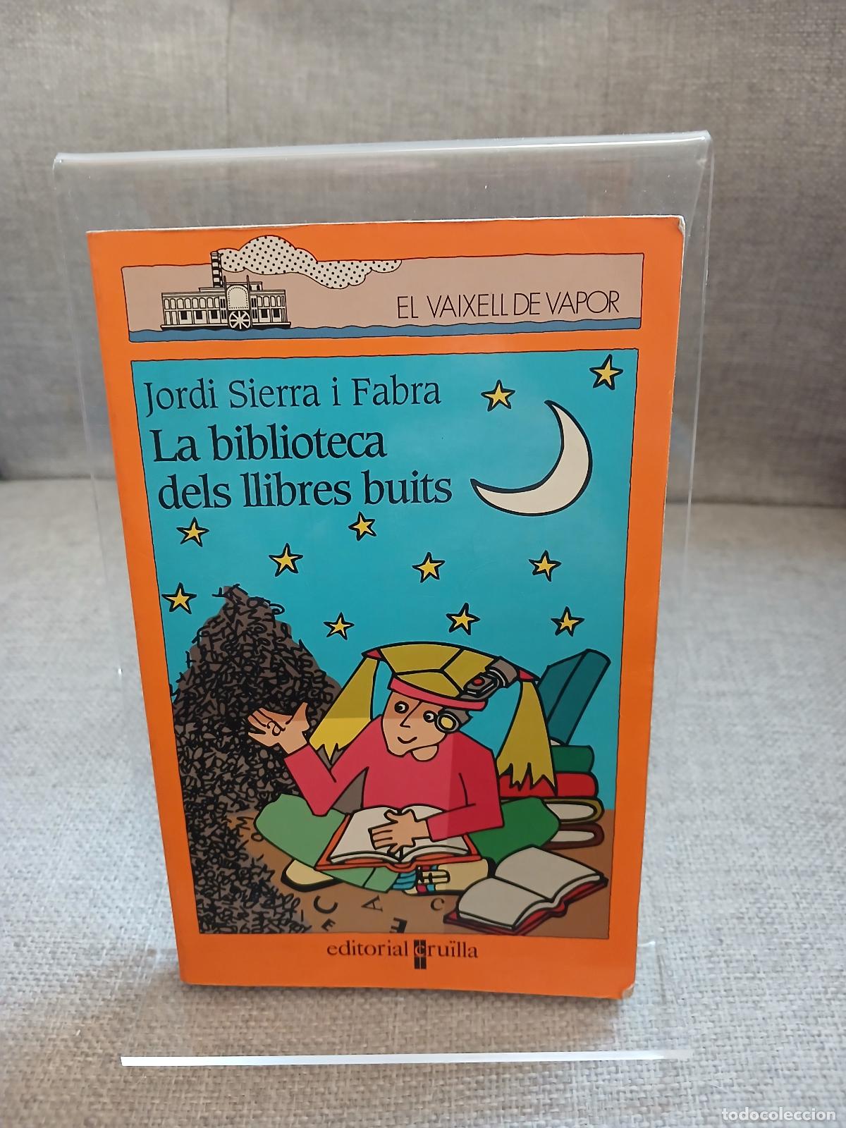 Second hand books: La biblioteca dels llibres buits - Jordi Sierra i Fabra