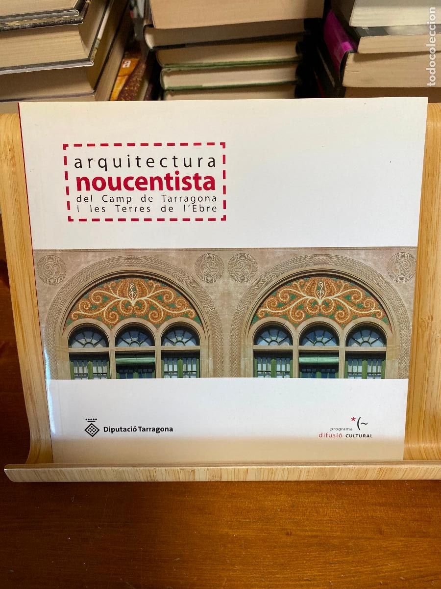 Libros de segunda mano: ARQUITECTURA NOUCENTISTA DEL CAMP DE TARRAGONA I TERRES DE L'EBRE. ALBERT ARNAVAT (DIRECTOR).