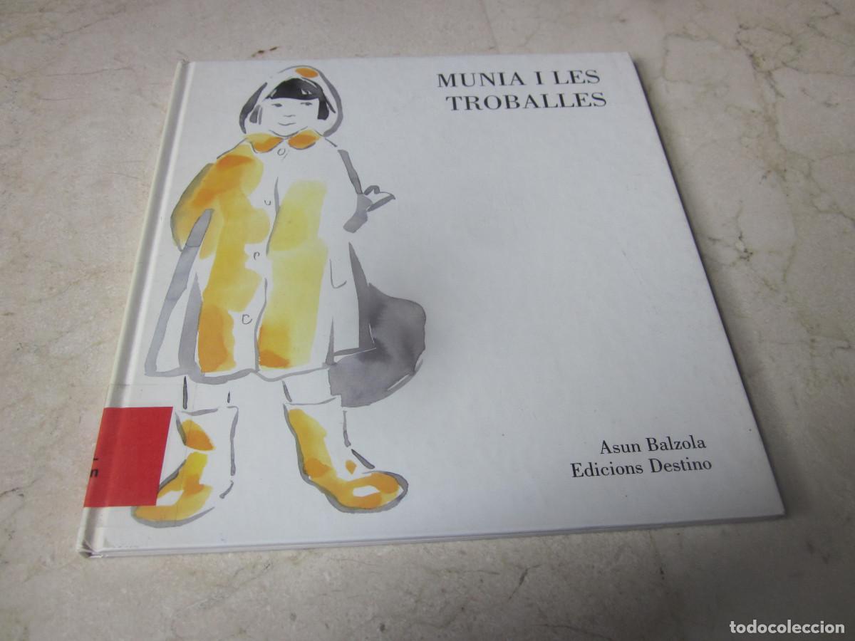 Libros de segunda mano: ASUN BALZOLA - MUNIA I LES TROBALLES - DESTINO 1990