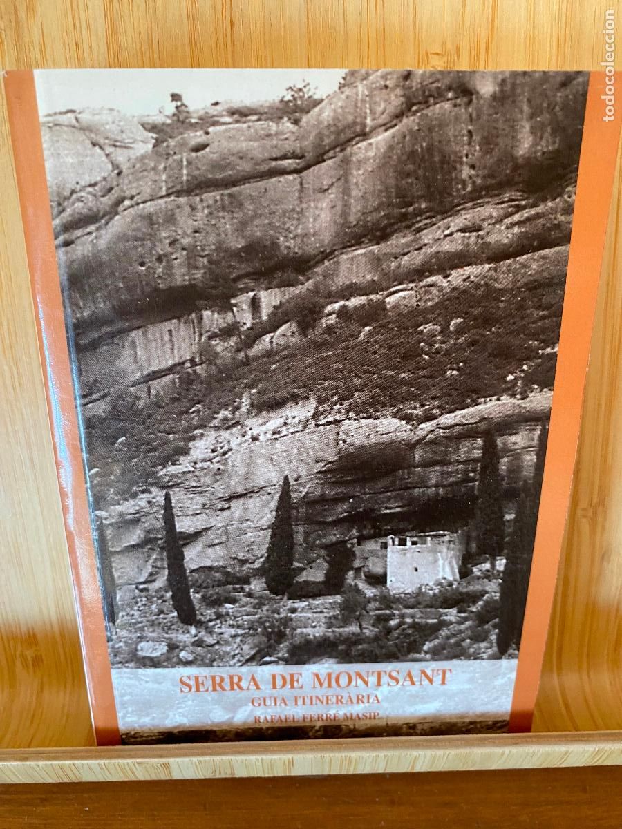 Libros de segunda mano: SERRA DE MONTSANT. GUIA ITINER&Agrave;RIA. RAFEL FERR&Eacute; MASIP.