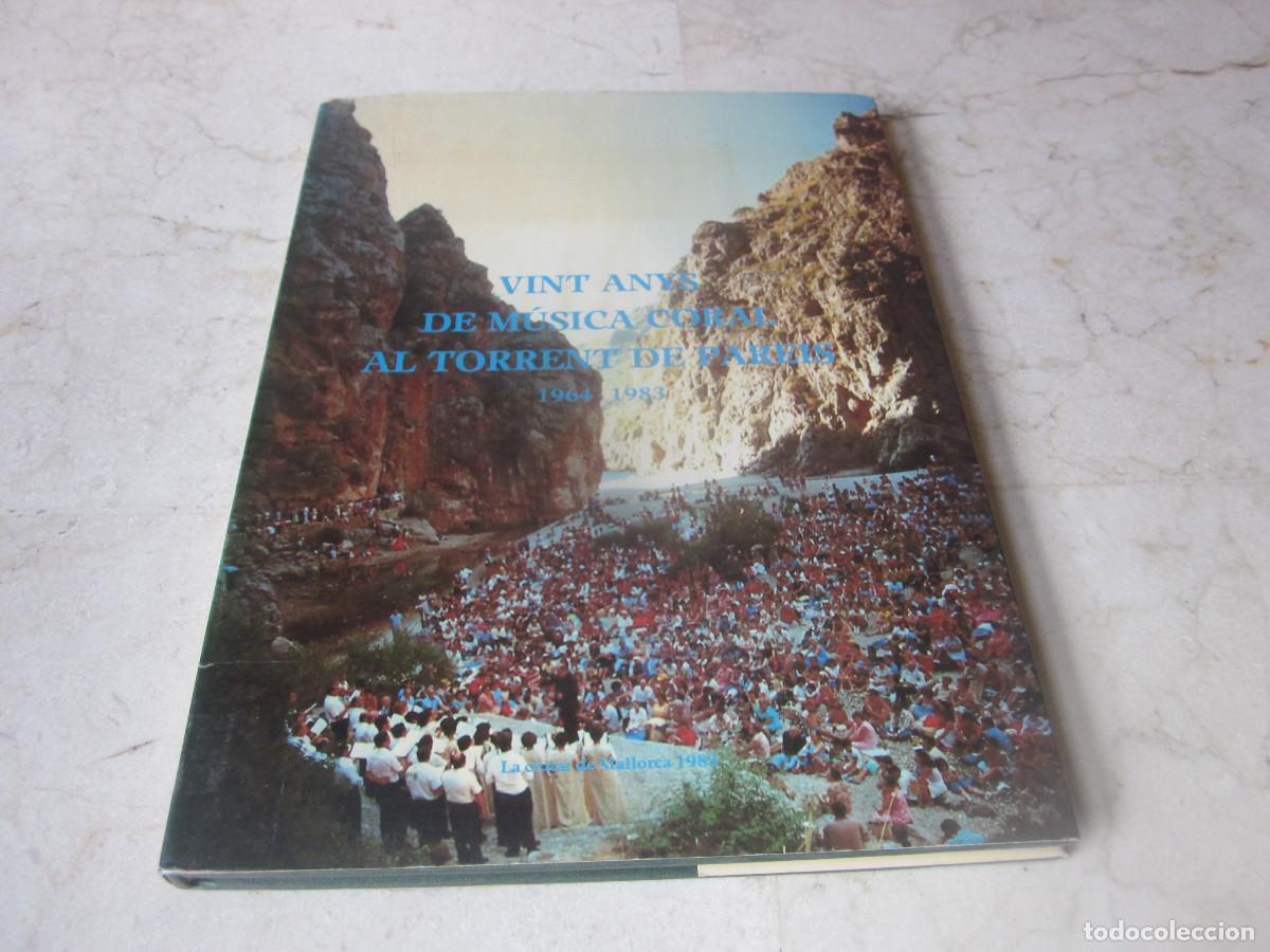 Libros de segunda mano: VINT ANYS DE MUSICA CORAL AL TORRENT DE PAREIS 1964/1983 - J.C.B. 1983
