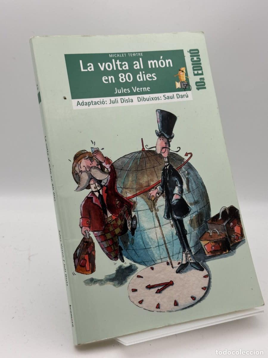 Libros de segunda mano: La volta al m&oacute;n en 80 dies - Juli Disla Sanz - Juli Disla Sanz, Saul Dar&uacute;, V&iacute;ctor Latorre, Francesc