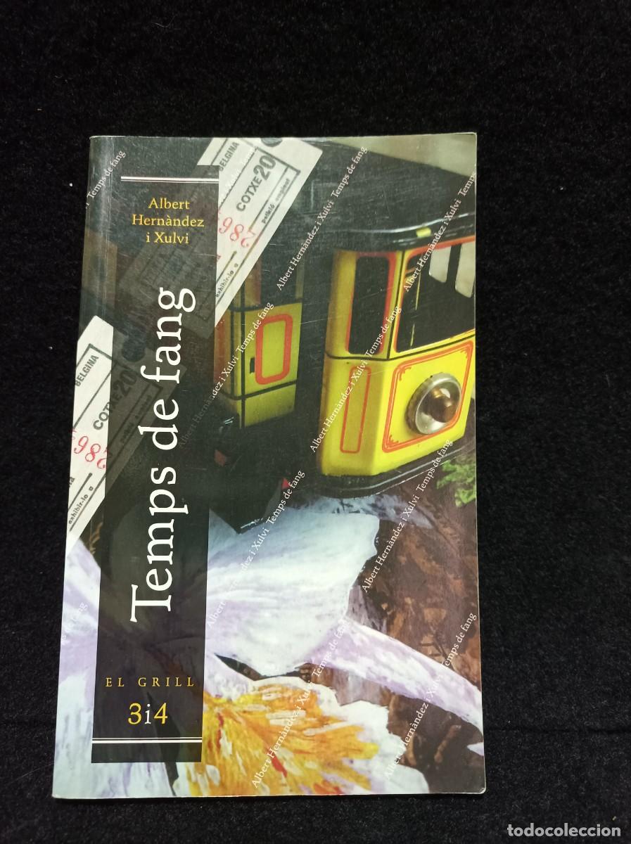 Libros de segunda mano: TEMPS DE FANG - EL GRILL - HERNADEZ