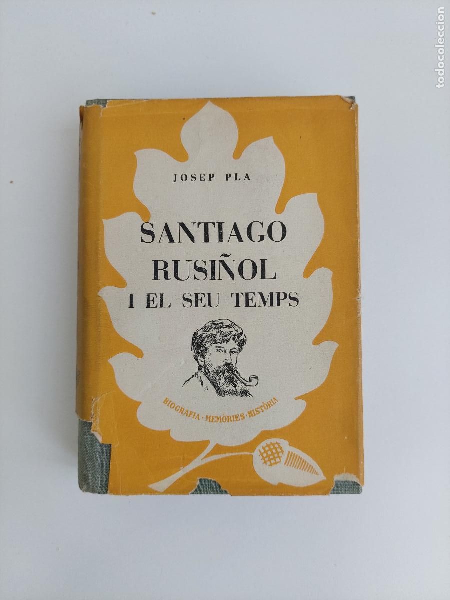 Libros de segunda mano: Santiago Rusi&ntilde;ol i el seu temps - Pla, Josep
