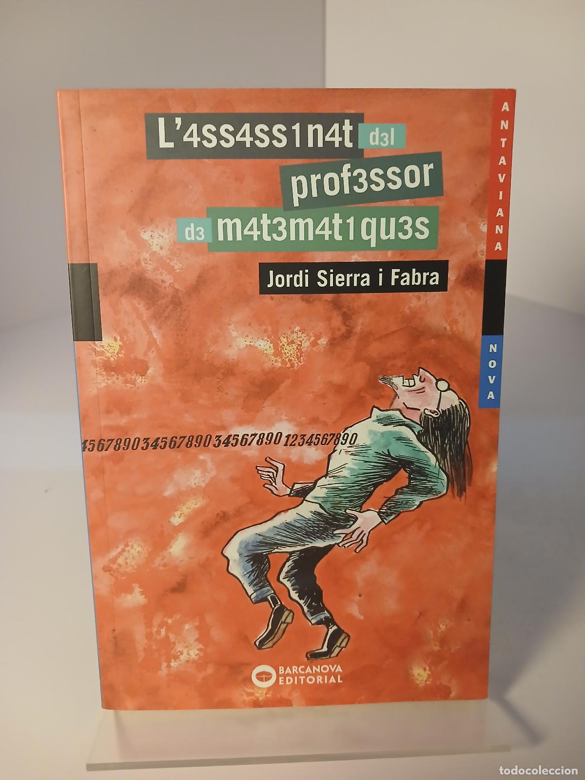 Libros de segunda mano: L'4ss4ss1n4t d3l prof3ssor d3 m4t3m4t1qu3s - Jordi Sierra i Fabra