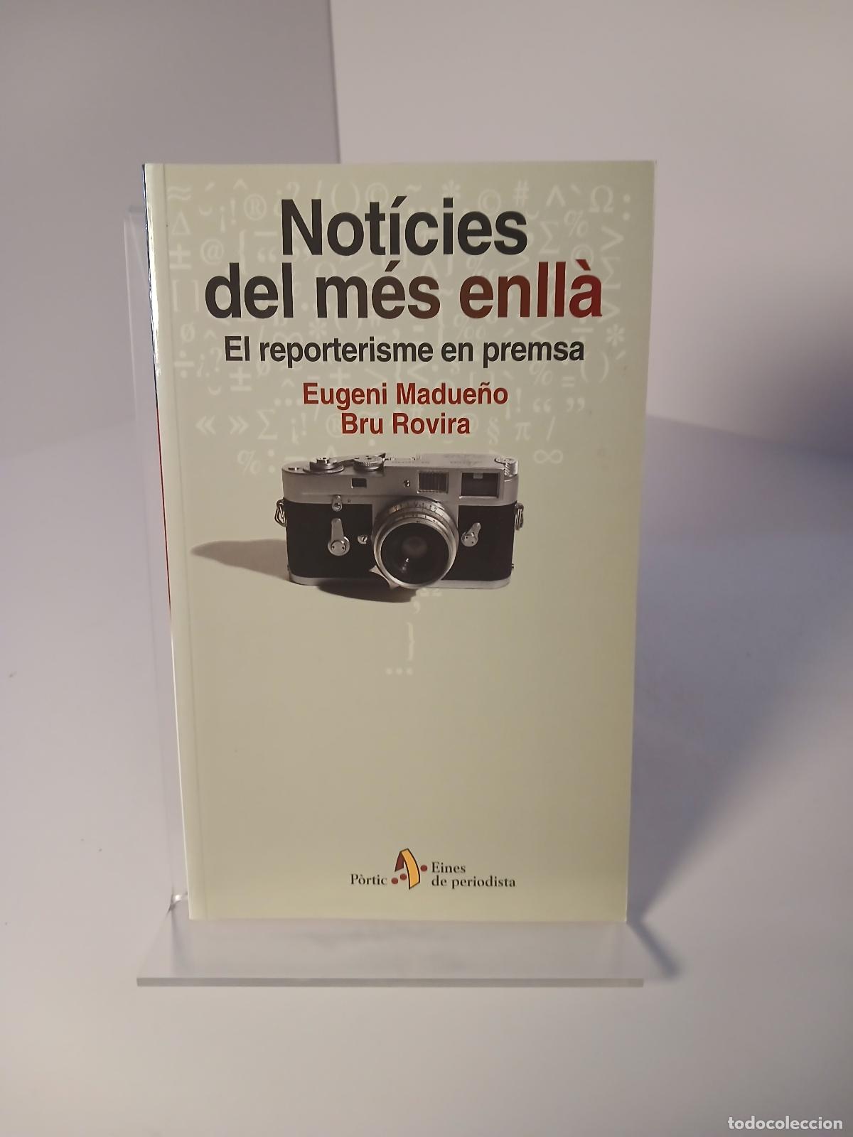Libros de segunda mano: Not&iacute;ces del m&eacute;s enll&agrave;. El reporterisme en premsa - Eugenio Madue&ntilde;o