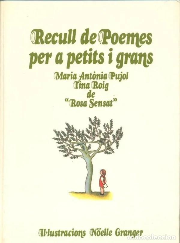 Libros de segunda mano: RECULL DE POEMES PER A PETITS I GRANS : MARIA ANT. PUJOL / TINA ROIG DE ROSA SENSAT : IL. NOELLE GRA