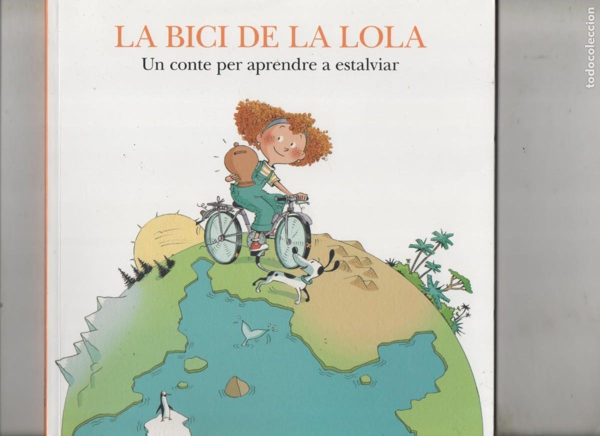 Libros de segunda mano: LA BICI DE LA LOLA UN CONTE PER APENDRE A ESTALVIAR . MP